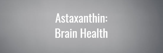 Astaxanthin and brain health: What’s the link?