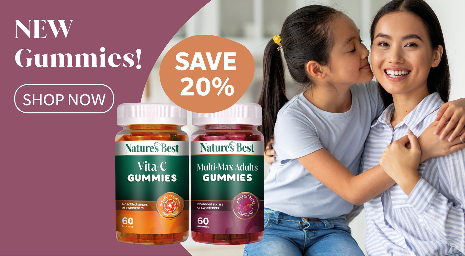 Promotional banner for Nature's Best gummies featuring two bottles (Vita-C Gummies and Multi-Max Adults Gummies) alongside a lifestyle photo of a mother and daughter hugging, with text overlays 'NEW Gummies!', 'SAVE 20%', and 'SHOP NOW'.