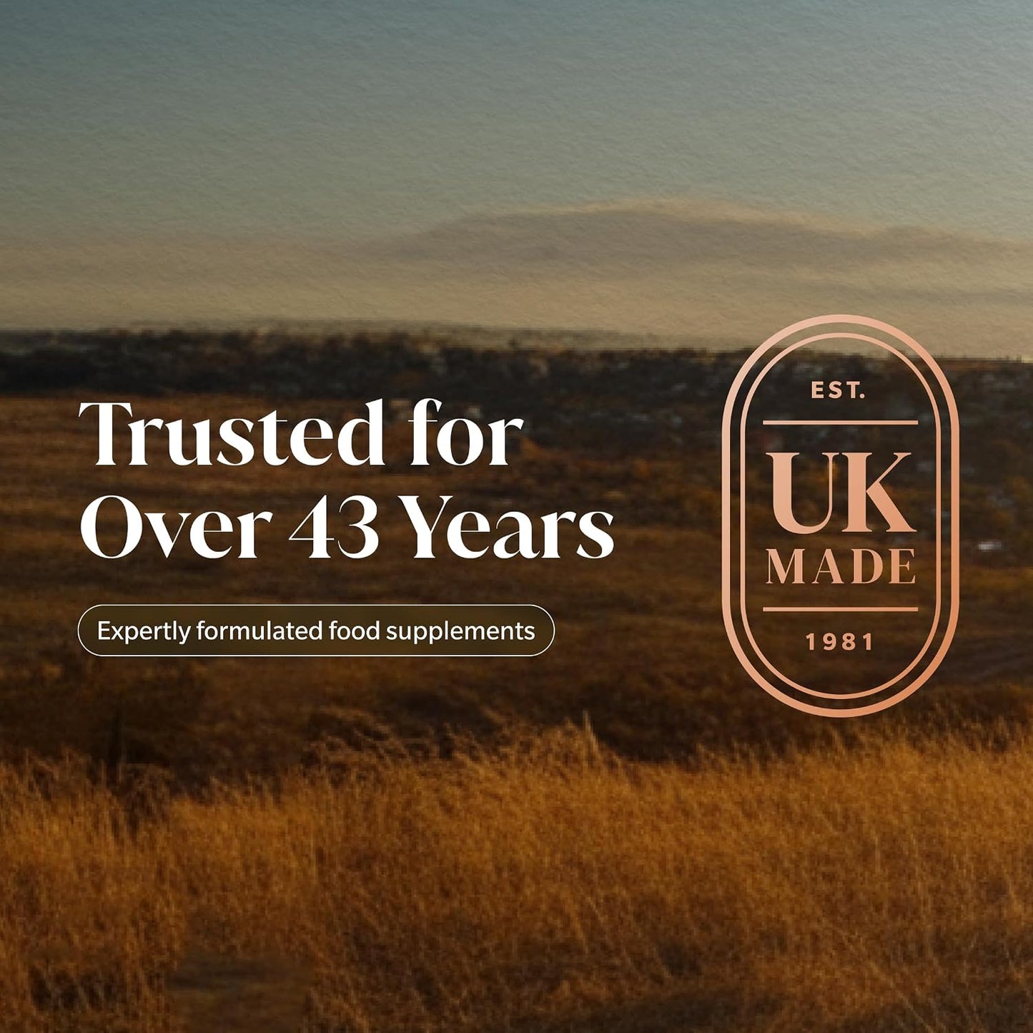 A promotional graphic with a golden grassy field under a hazy sky, featuring the text 'Trusted for Over 43 Years' and a circular 'UK MADE EST. 1981' badge.