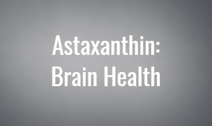 Astaxanthin and brain health: What’s the link?