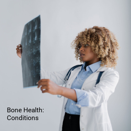Bone diseases and conditions