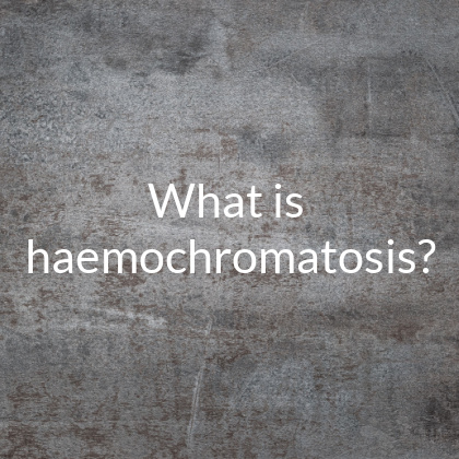 What is haemochromatosis?