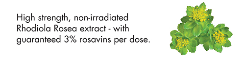 High strength, non-irradiated Rhodiola Rosea extract - with guaranteed 3% rosavins per dose.