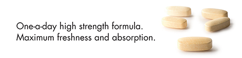 One-a-day high strength formula. Maximum freshness and absorption.