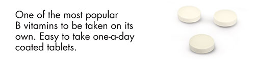 One of the most popular B vitamins to be taken on its own. Easy to take one-a-day coated tablets.