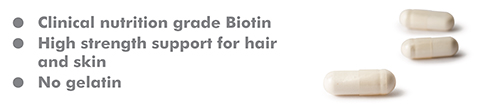 Clinical nutrition grade Biotin, High strength support for hair and skin, No gelatin.
